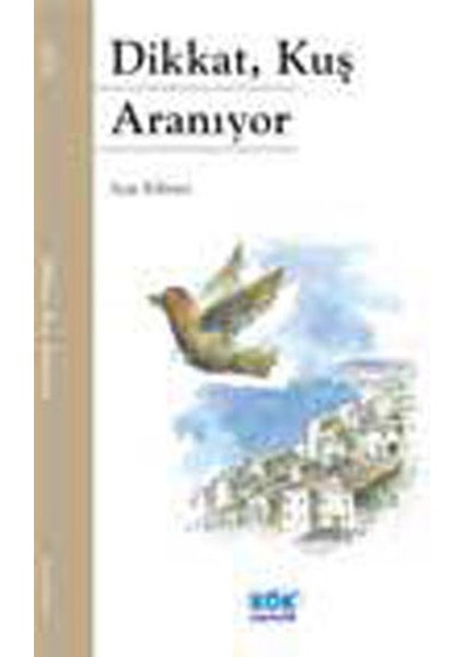 Dikkat, Kuş Aranıyor