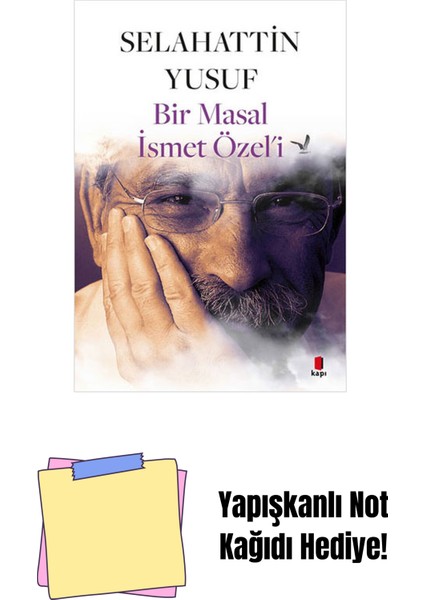 Bir Masal Ismet Özel’i + Yapışkanlı Not Kağıdı