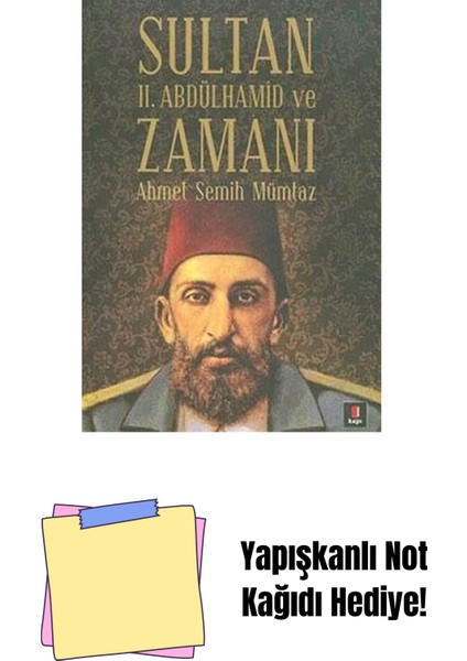 Sultan Iı. Abdülhamid ve Zamanı + Yapışkanlı Not Kağıdı
