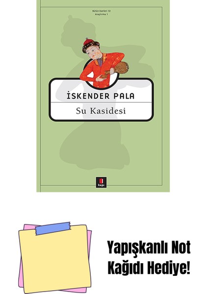 Su Kasidesi + Yapışkanlı Not Kağıdı