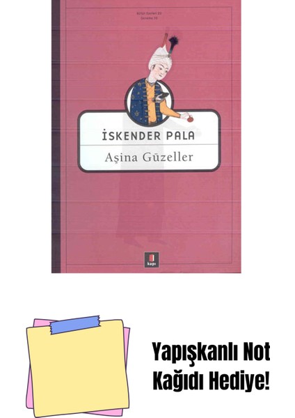 Aşina Güzeller + Yapışkanlı Not Kağıdı