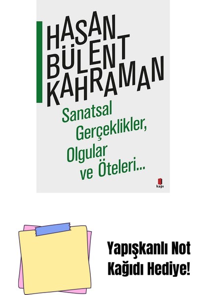 Sanatsal Gerçeklikler, Olgular ve Öteleri + Yapışkanlı Not Kağıdı