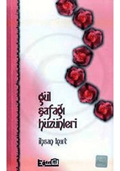 Gül Şafağı Hüzünleri