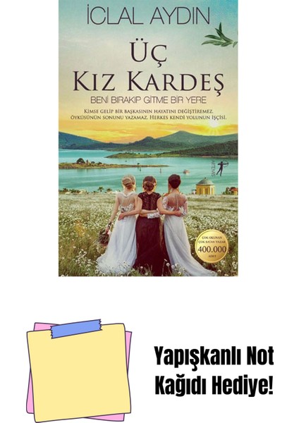 Üç Kız Kardeş (Ciltli) + Yapışkanlı Not Kağıdı