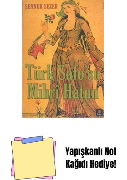 Türk Safo'su Mihri Hatun + Yapışkanlı Not Kağıdı