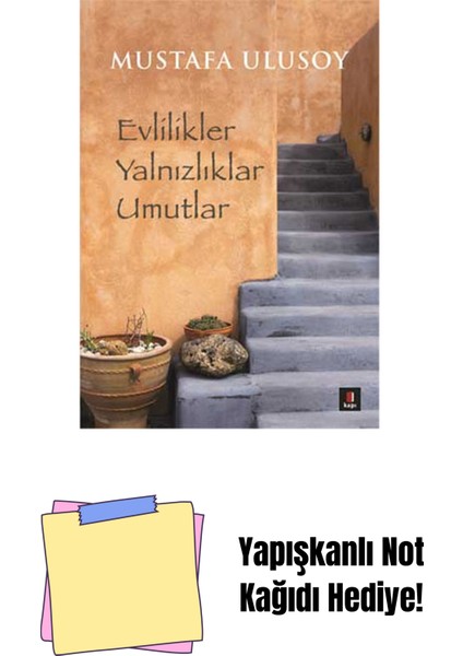 Evlilikler Yalnızlıklar Umutlar + Yapışkanlı Not Kağıdı