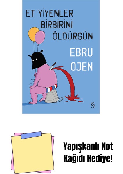 Et Yiyenler Birbirini Öldürsün + Yapışkanlı Not Kağıdı