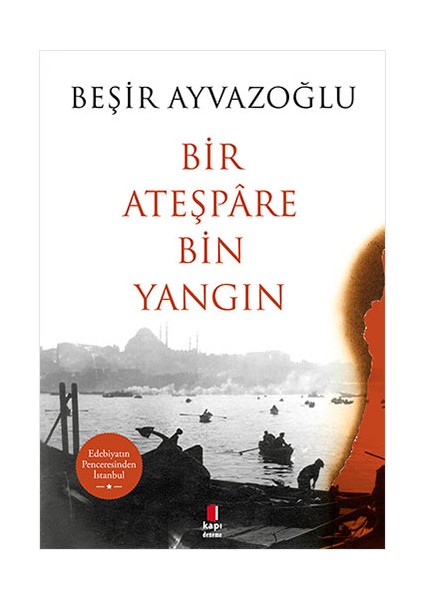 Bir Ateşpâre Bin Yangın + Yapışkanlı Not Kağıdı fiyatları