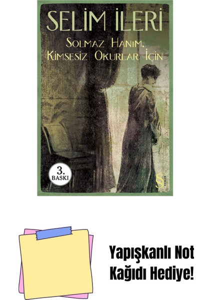 Solmaz Hanım, Kimsesiz Okurlar Için + Yapışkanlı Not Kağıdı