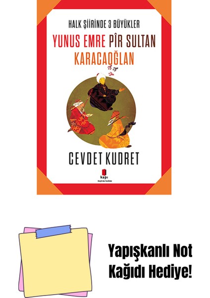Yunus Emre - Pir Sultan - Karacaoğlan + Yapışkanlı Not Kağıdı