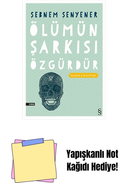 Ölümün Şarkısı Özgürdür + Yapışkanlı Not Kağıdı