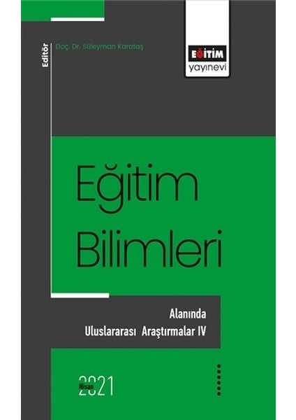 Eğitim Bilimlerı Alanında Uluslararası Araştırmalar - 4