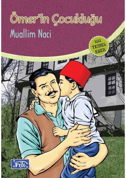 Ömerin Çocukluğu (100 Temel Eser - Ilköğretim)