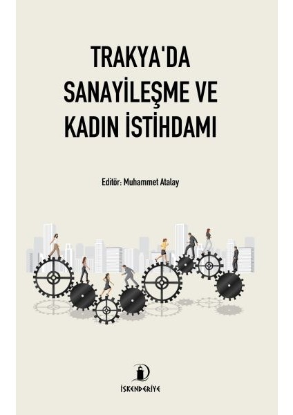 Trakya'da Sanayileşme ve Kadın Istihdamı