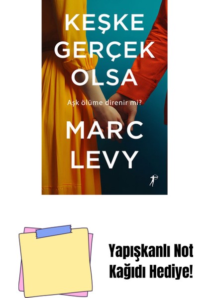 Keşke Gerçek Olsa + Yapışkanlı Not Kağıdı