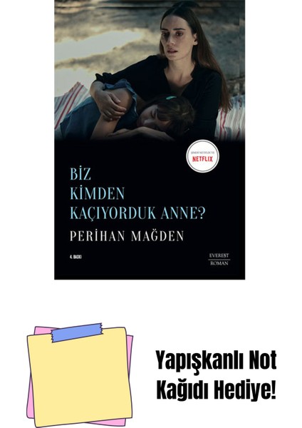 Biz Kimden Kaçıyorduk Anne? + Yapışkanlı Not Kağıdı