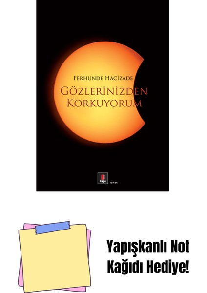 Gözlerinizden Korkuyorum + Yapışkanlı Not Kağıdı