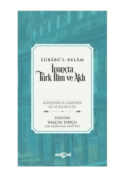 Inançta Türk Ilim ve Aklı - Lübabü’l-Kelam