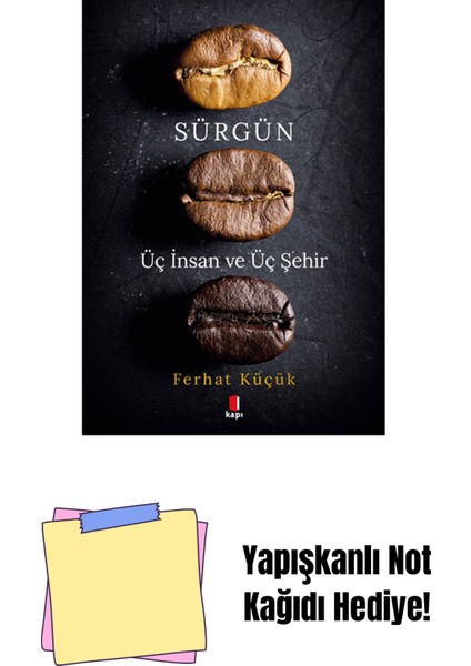 Sürgün - Üç Insan ve Üç Şehir + Yapışkanlı Not Kağıdı