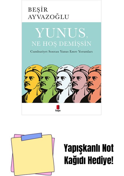 Yunus, Ne Hoş Demişsin + Yapışkanlı Not Kağıdı