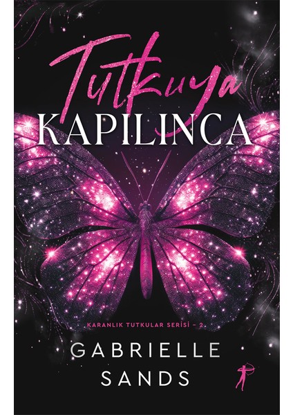 Tutkuya Kapılınca + Yapışkanlı Not Kağıdı fiyatları