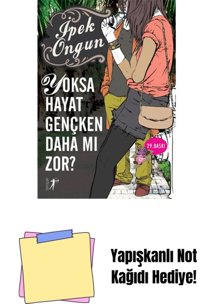 Yoksa Hayat Gençken Daha Mı Zor? + Yapışkanlı Not Kağıdı
