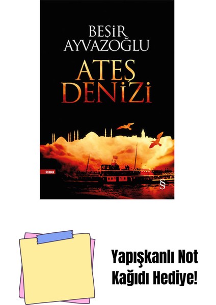 Ateş Denizi + Yapışkanlı Not Kağıdı