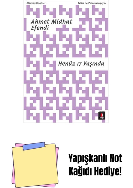 Henüz 17 Yaşında + Yapışkanlı Not Kağıdı
