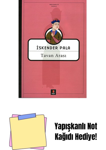 Tavan Arası + Yapışkanlı Not Kağıdı