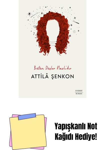 Bütün Düşler Nazlı’dır + Yapışkanlı Not Kağıdı