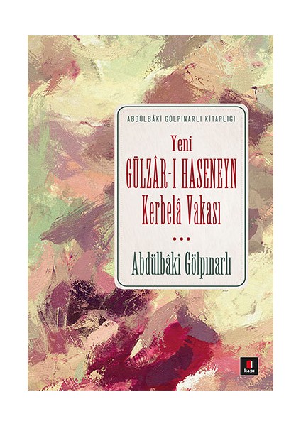 Yeni Gülzâr-I Haseneyn Kerbelâ Vakası + Yapışkanlı Not Kağıdı fiyatları
