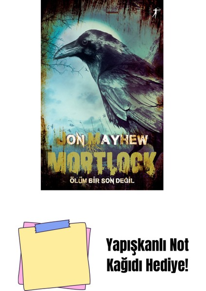 Mortlock - Ölüm Bir Son Değil + Yapışkanlı Not Kağıdı