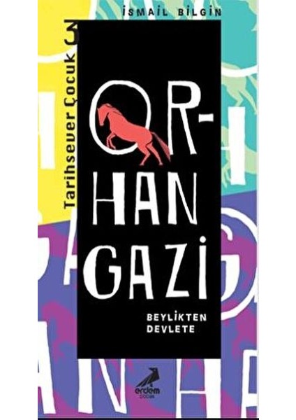 Orhan Gazi - Beylikten Devlete