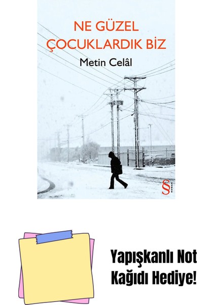 Ne Güzel Çocuklardık Biz + Yapışkanlı Not Kağıdı