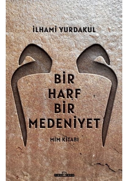 Bir Harf Bir Medeniyet Mim Kitabı