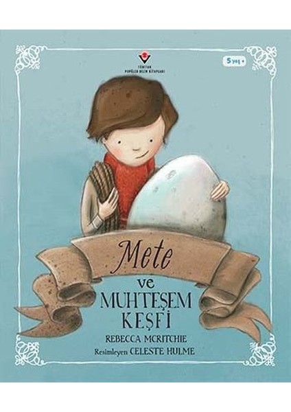 Mete ve Muhteşem Keşfi