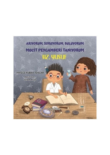Arıyorum, Soruyorum, Buluyorum Mucit Peygamberi Tanıyorum – Hz. Yusuf