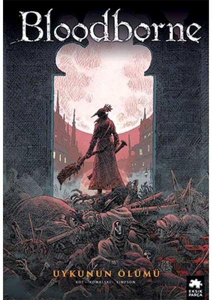 Bloodborne 1 - Uykunun Ölümü
