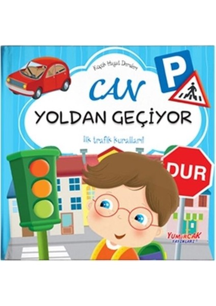 Can Yoldan Geçiyor - Küçük Hayat Dersleri (Ciltli)
