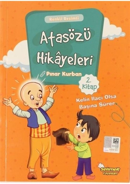 Atasözü Hikayeleri - Kelin Ilacı Olsa Başına Sürer
