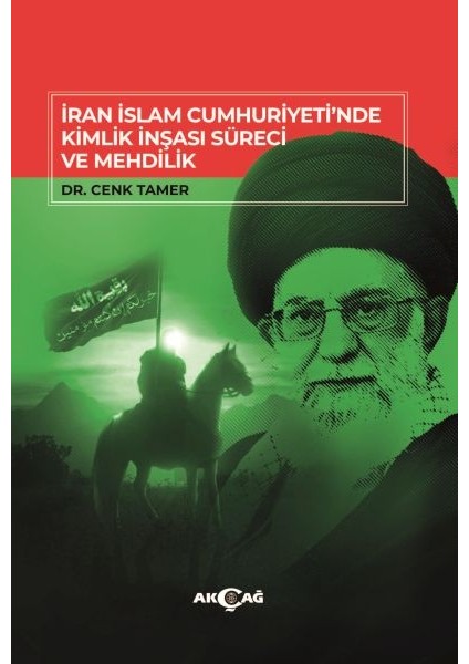 Iran Islam Cumhuriyeti'nde Kimlik Inşası Süreci ve Mehdilik