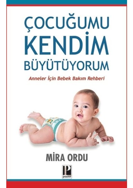 Çocuğumu Kendim Büyütüyorum