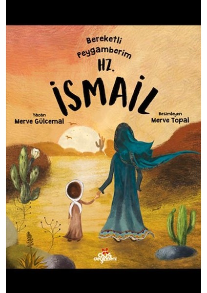 Bereketli Peygamberim Hz. Ismail