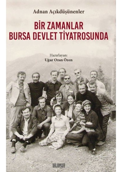 Bir Zamanlar Bursa Devlet Tiyatrosunda
