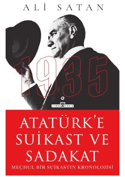 Atatürk’e Suikast ve Sadakat