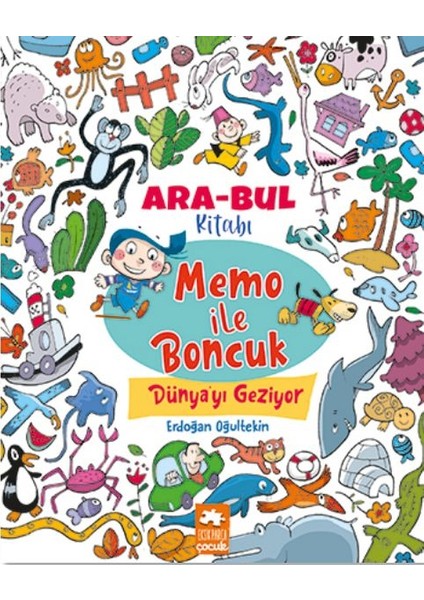 Memo ile Boncuk Dünya’yı Geziyor - Ara Bul Kitabı