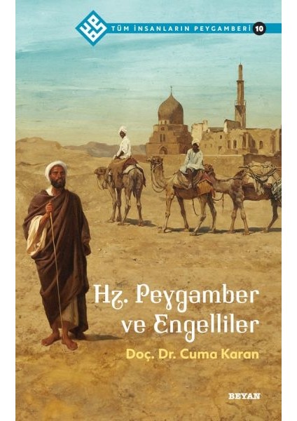 Tüm Insanların Peygamberi -10 Hz. Peygamber ve Engelliler