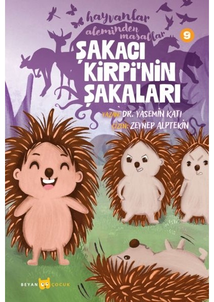 Hayvanlar Aleminden Masallar 9-Şakacı Kirpi'nin Şakaları