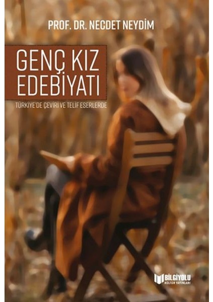 Türkiye'de Çeviri ve Telif Eserlerde Genç Kız Edebiyatı