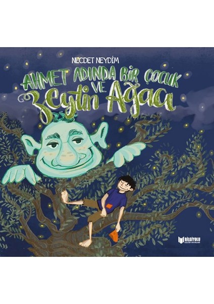 Ahmet Adında Bir Çocuk ve Zeytin Ağacı